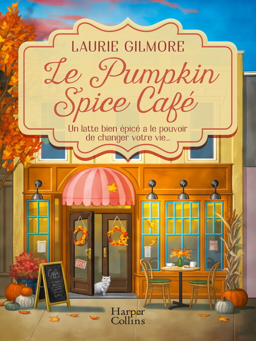 Title details for Le Pumpkin Spice Café by Laurie Gilmore - Available